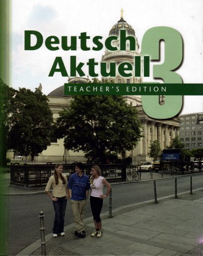 Deutsch Aktuell 3 Teacher's Edition (Three) [Hardcover] Cindy Burgess