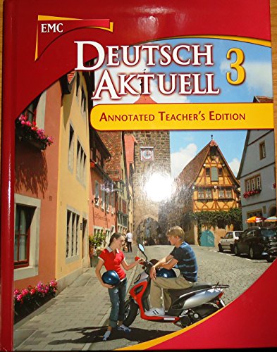 Deutsch Aktuell 3, Annotated Teacher's Edition - 6th Edition [Textbook Binding] EMC Publishing