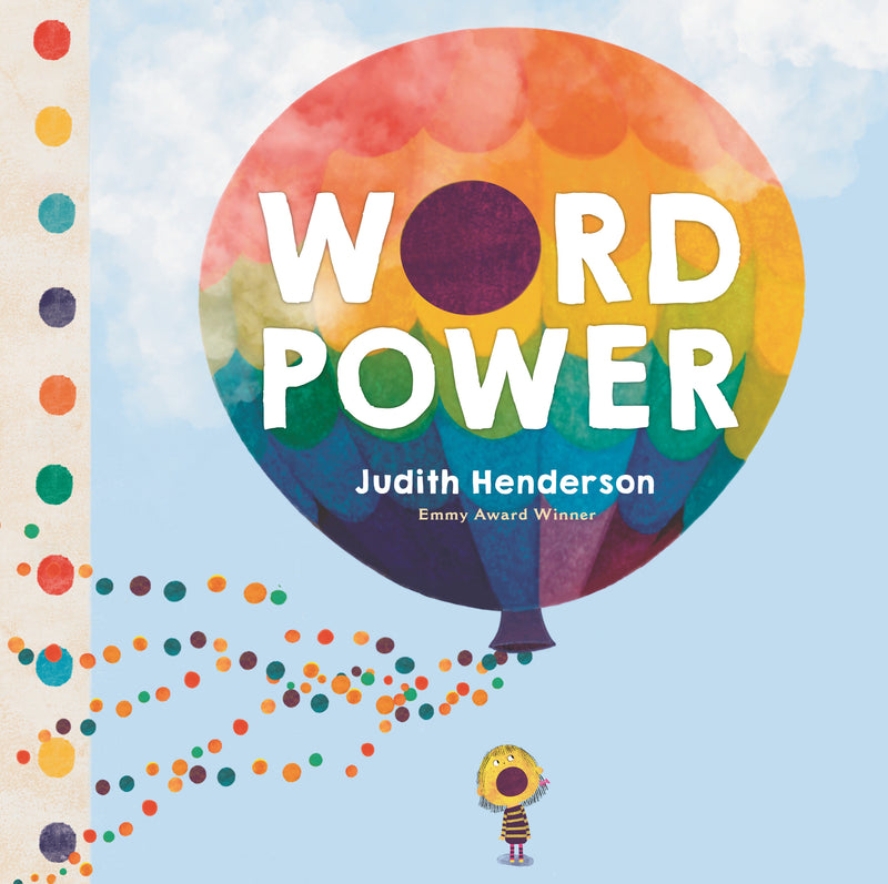 Word Power: Celebrate What Words Can Do!