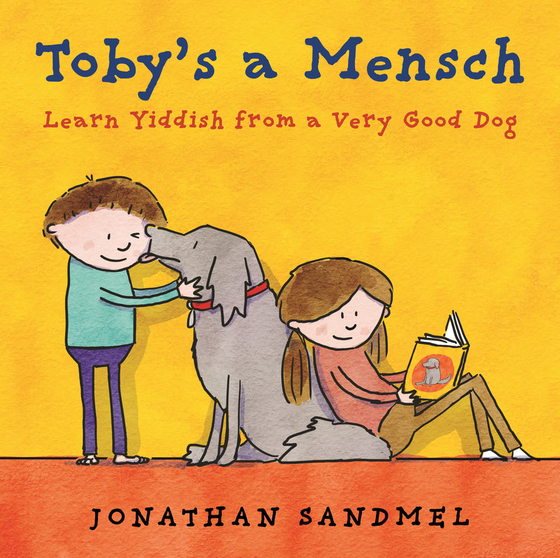 Toby's a Mensch: Learn Yiddish from a Very Good Dog