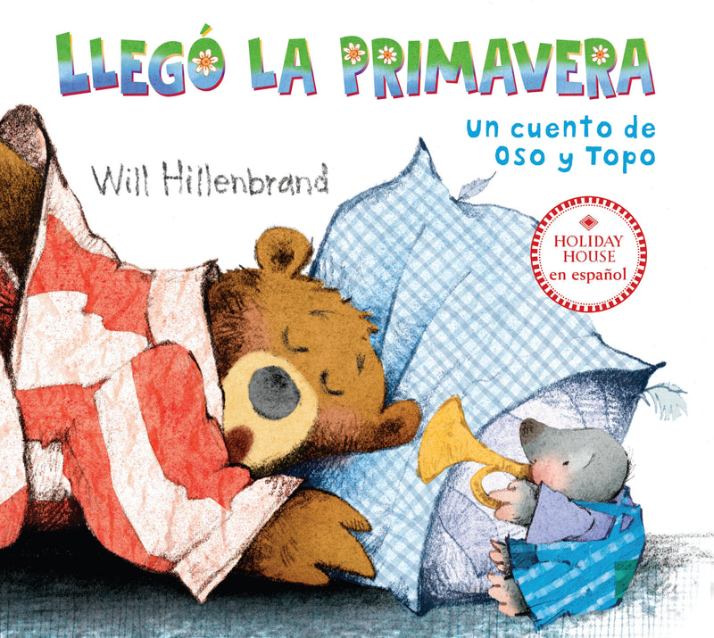 Llegó la primavera: A Bear and Mole Story