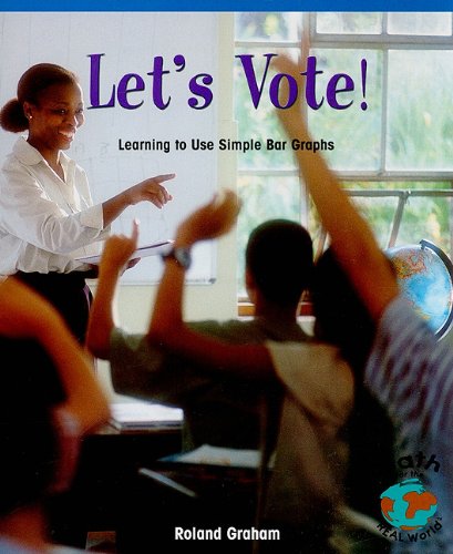 Library Book: Let's Vote! Learning To Use Simple Bar Graphs