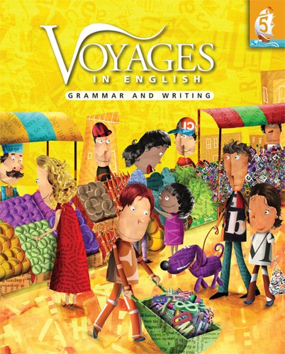 Grammar and Writing: Grade Level 5 (Voyages in English 2011) (Volume 5) Healey IHM  MA, Sister Patricia; Kervick IHM  MA, Sister Irene; McGuire IHM  MA, Sister Anne B. and Saybolt IHM  MA, Sister Adrienne