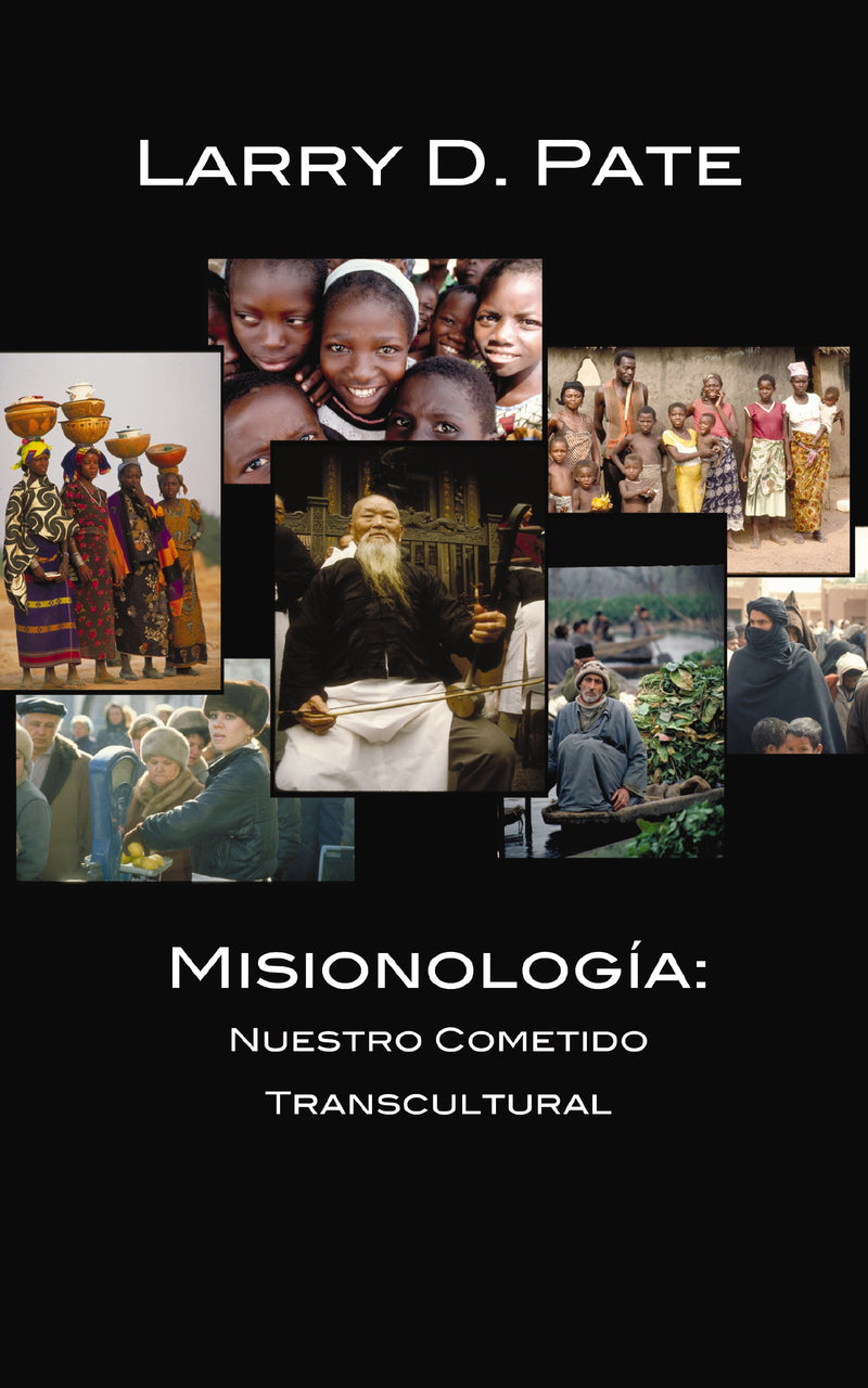Misionología: Nuestro cometido transcultural