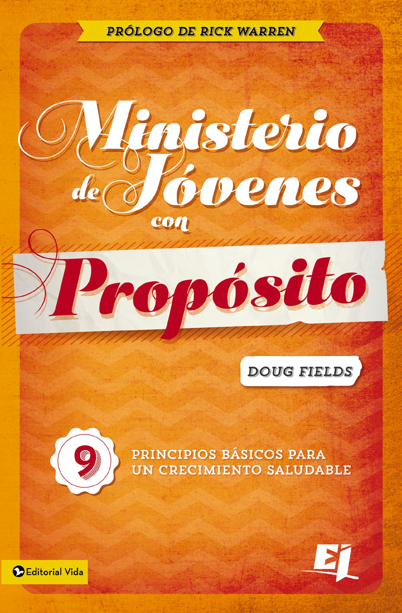 Ministerio de jóvenes con propósito: 9 Principios básicos para un crecimiento saludable