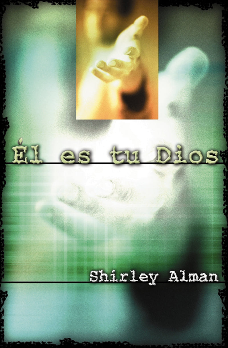 Él es tu Dios