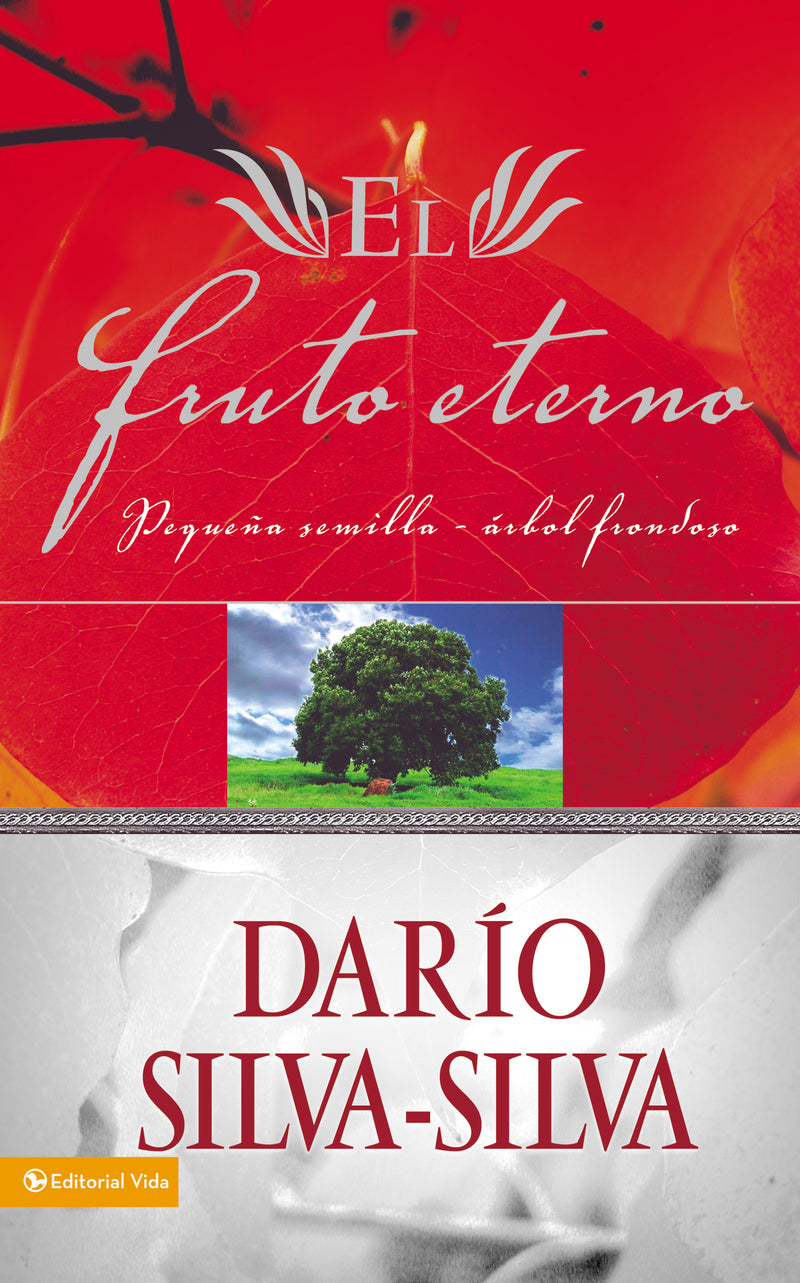 El fruto eterno: Pequeña semilla, árbol frondoso