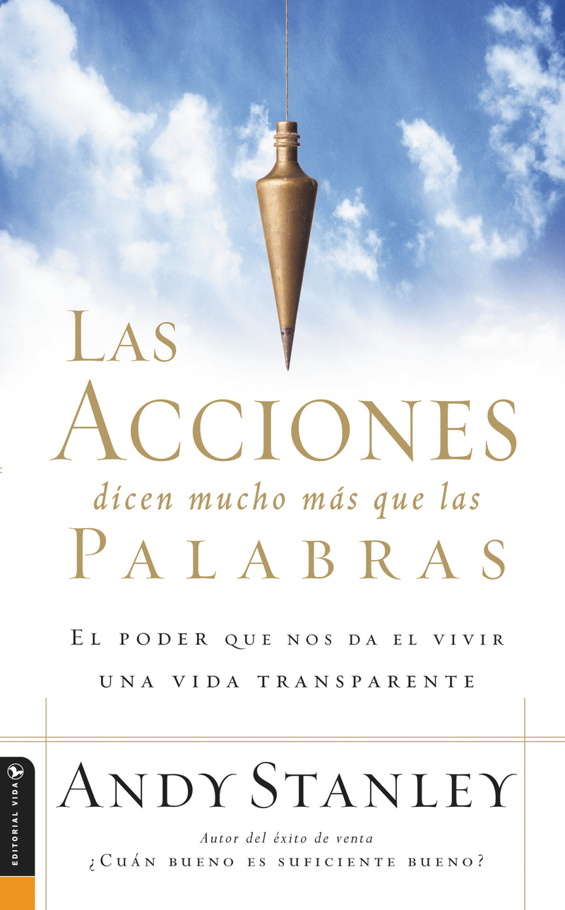 Las acciones dicen mucho más que las palabras: El poder que nos da el vivir una vida transparente