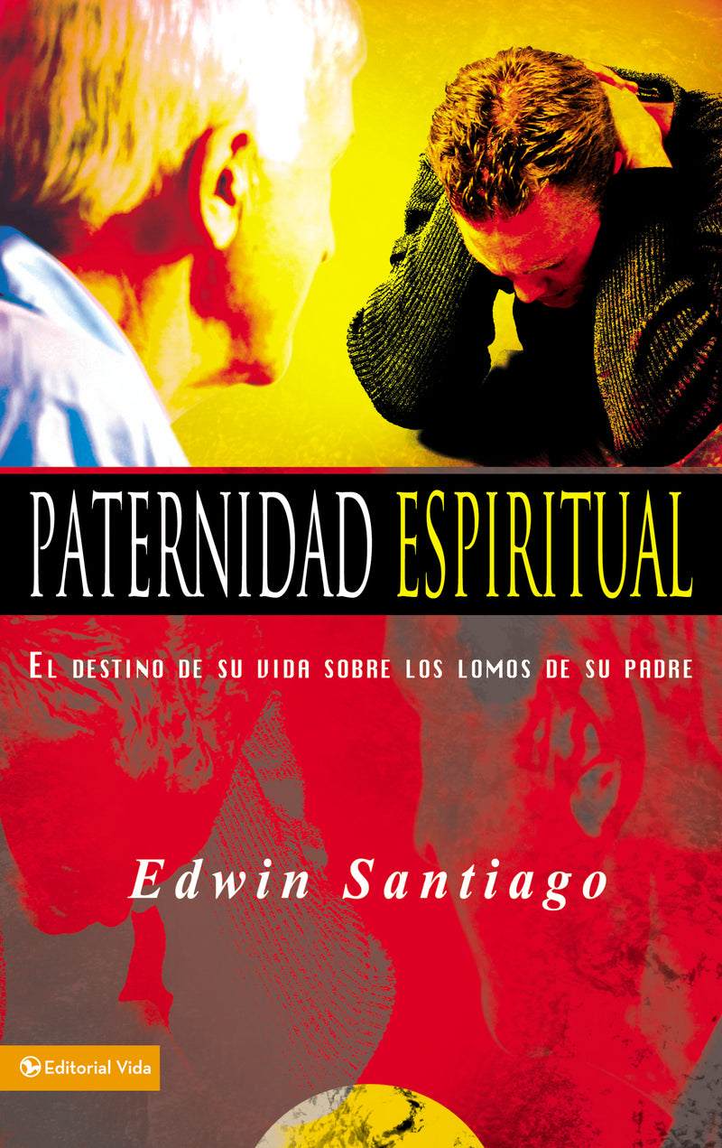 Paternidad espiritual: El destino de su vida sobre los lomos de su padre