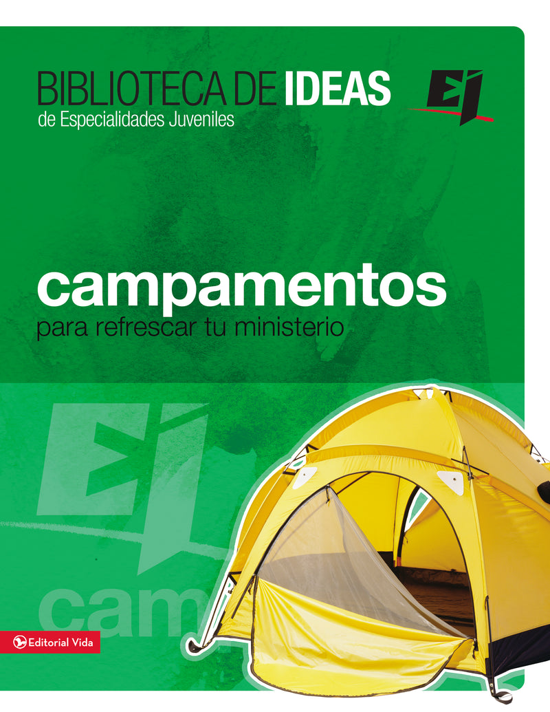 Biblioteca de ideas: Campamentos: Para refrescar tu ministerio