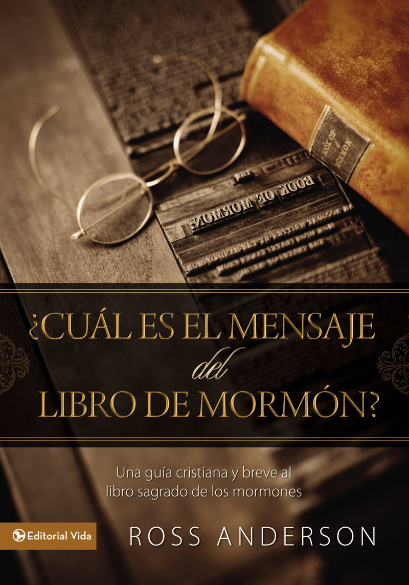 ¿Cuál es el mensaje del Libro de Mormón?: Una guía cristiana y breve al libro sagrado de los mormones