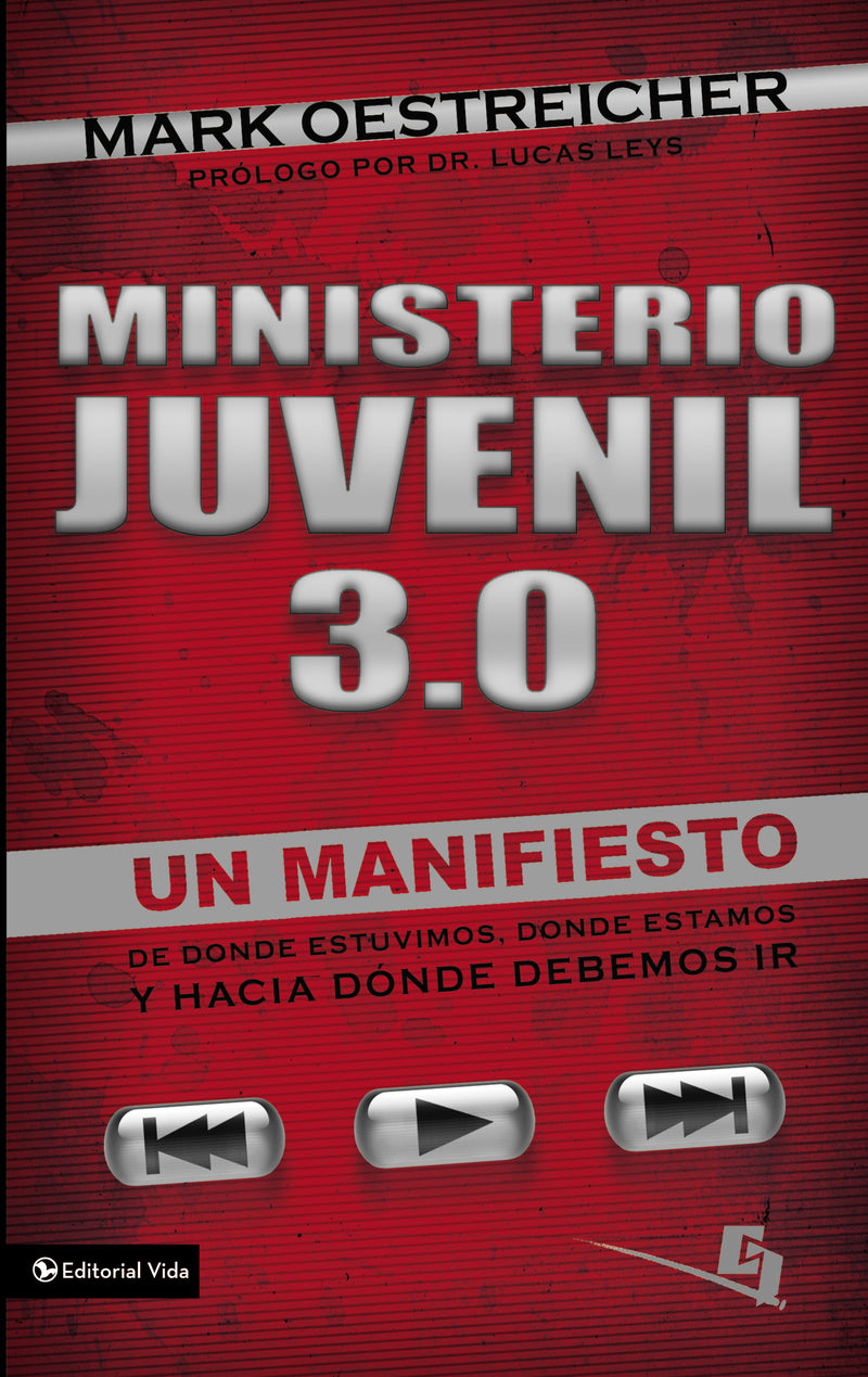 Ministerio juvenil 3.0: Un manifiesto de donde estuvimos, donde estamos y hacia donde debemos ir