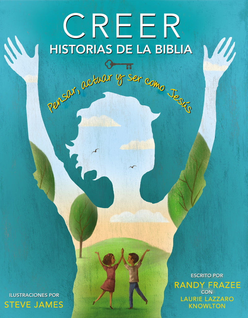 Creer -  Historias de la Biblia: Pensar, actuar y ser como Jesús