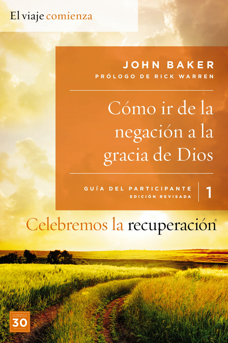 Celebremos la recuperación Guía 1: Cómo ir de la negación a la gracia de Dios: Un programa de recuperación basado en ocho principios de las bienaventuranzas