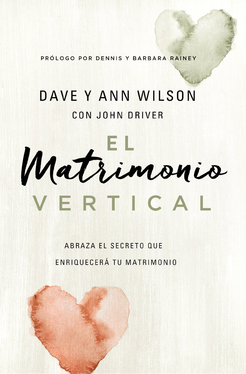 El matrimonio vertical: Abraza el secreto que enriquecerá tu matrimonio