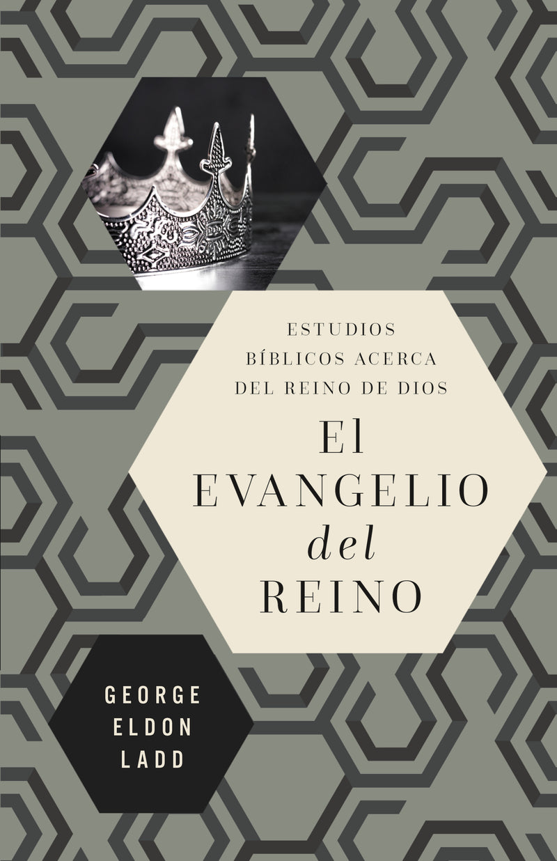 El evangelio del reino: Estudios bíblicos acerca del Reino de Dios