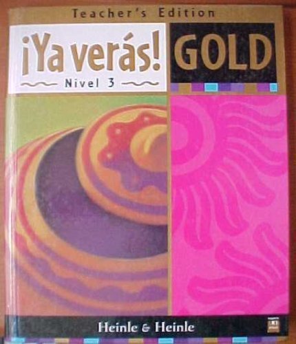 Ya Veras! Gold: Nivel 3 (English and Spanish Edition) Gutierrez, John R. and Rosser, Harry L.