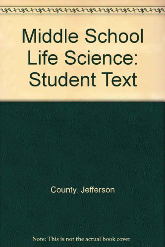 Middle School Life Science: Student Text County, Jefferson