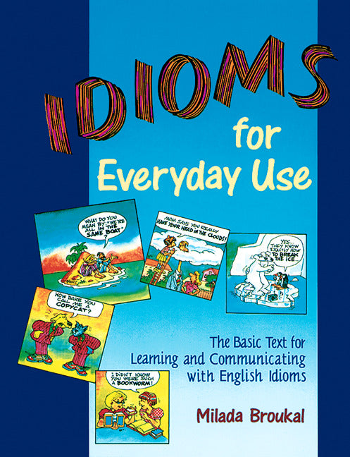 Idioms For Everyday Use Student Book