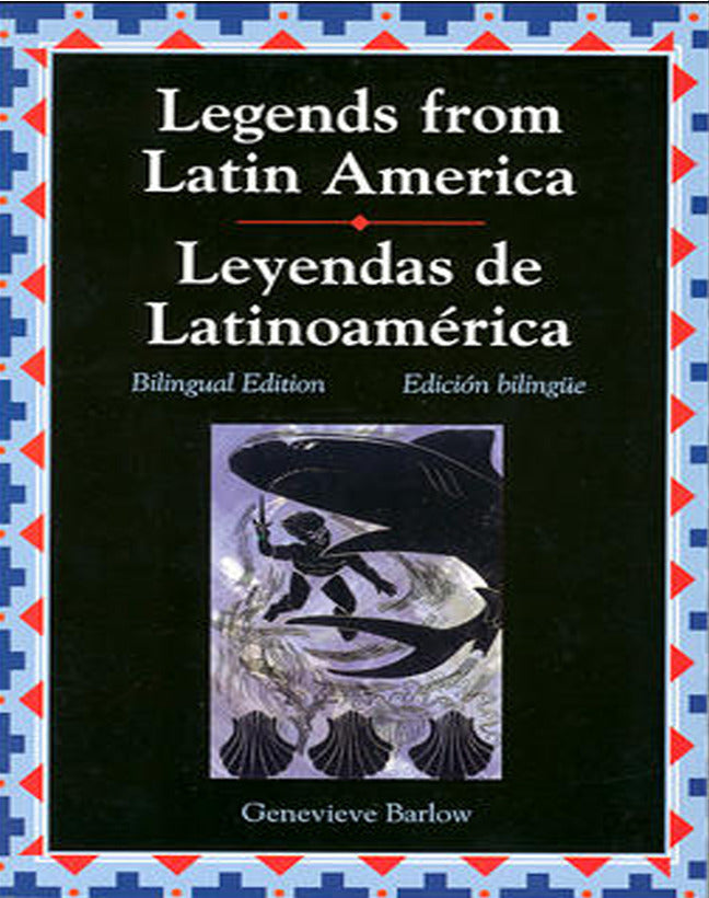 Legends Series Legends From Latin America Leyendas De Latinoamerica
