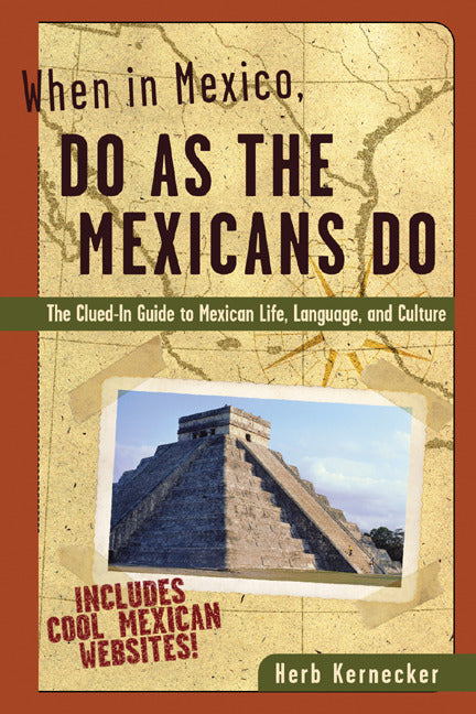 When In Mexico Do As The Mexicans Do