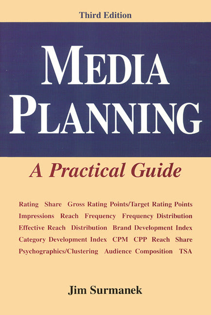 Media Planning A Practical Guide Third Edition 3e