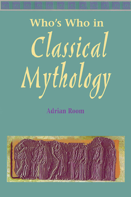 Whos Who In Classical Mythology