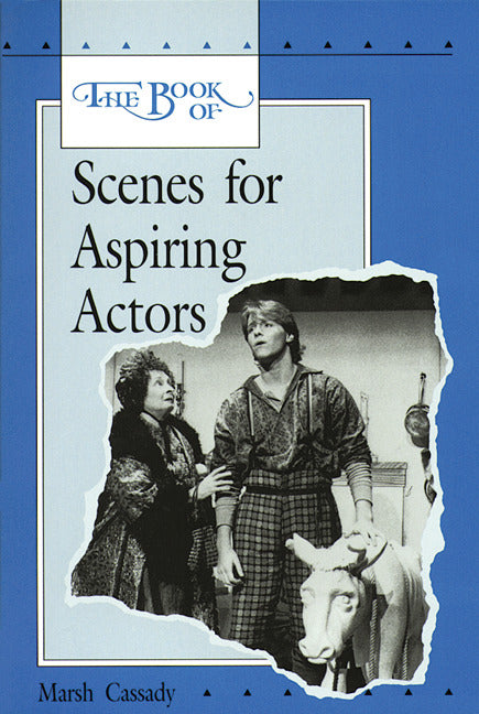The Book Of Scenes For Aspiring Actors Student Edition