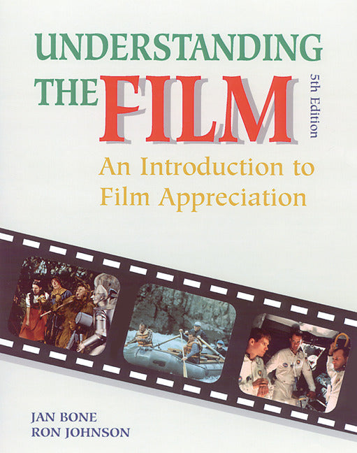 Understanding The Film An Introduction To Film Appreciation Student Edition 5e