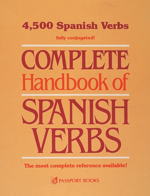 Complete Handbook Of Spanish Verbs