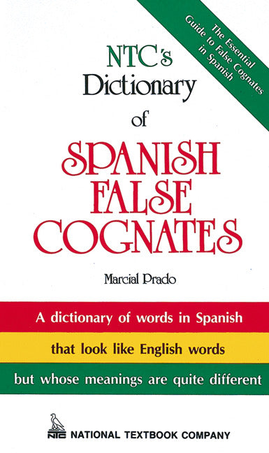 Ntcs Dictionary Of Spanish False Cognates