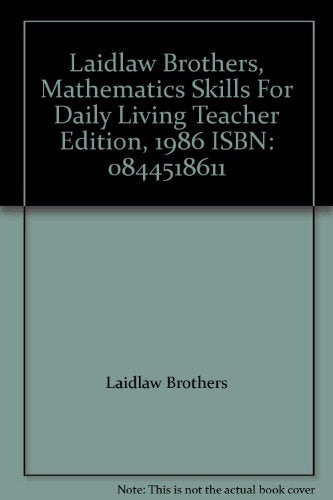 Laidlaw Brothers, Mathematics Skills For Daily Living Teacher Edition, 1986 ISBN: 0844518611 [Textbook Binding]