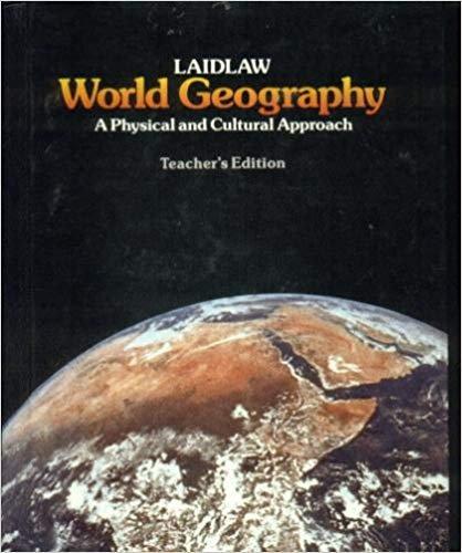 Laidlaw World Geography: A Physical and Cultural Approach (Teachersed) Swanson, James L.
