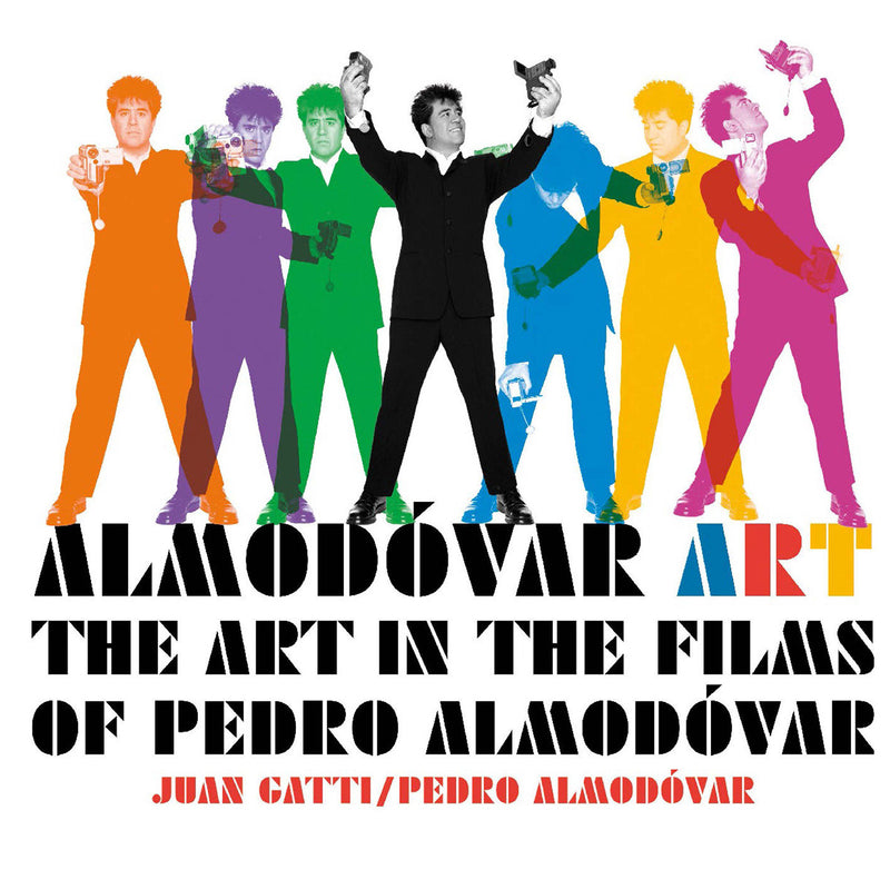Almodóvar Art:The Art in the Films of Pedro Almodóvar