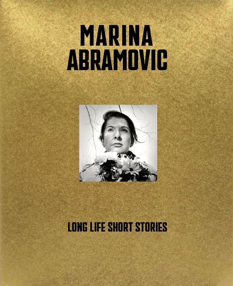 Marina Abramovic:Long Life, Short Stories