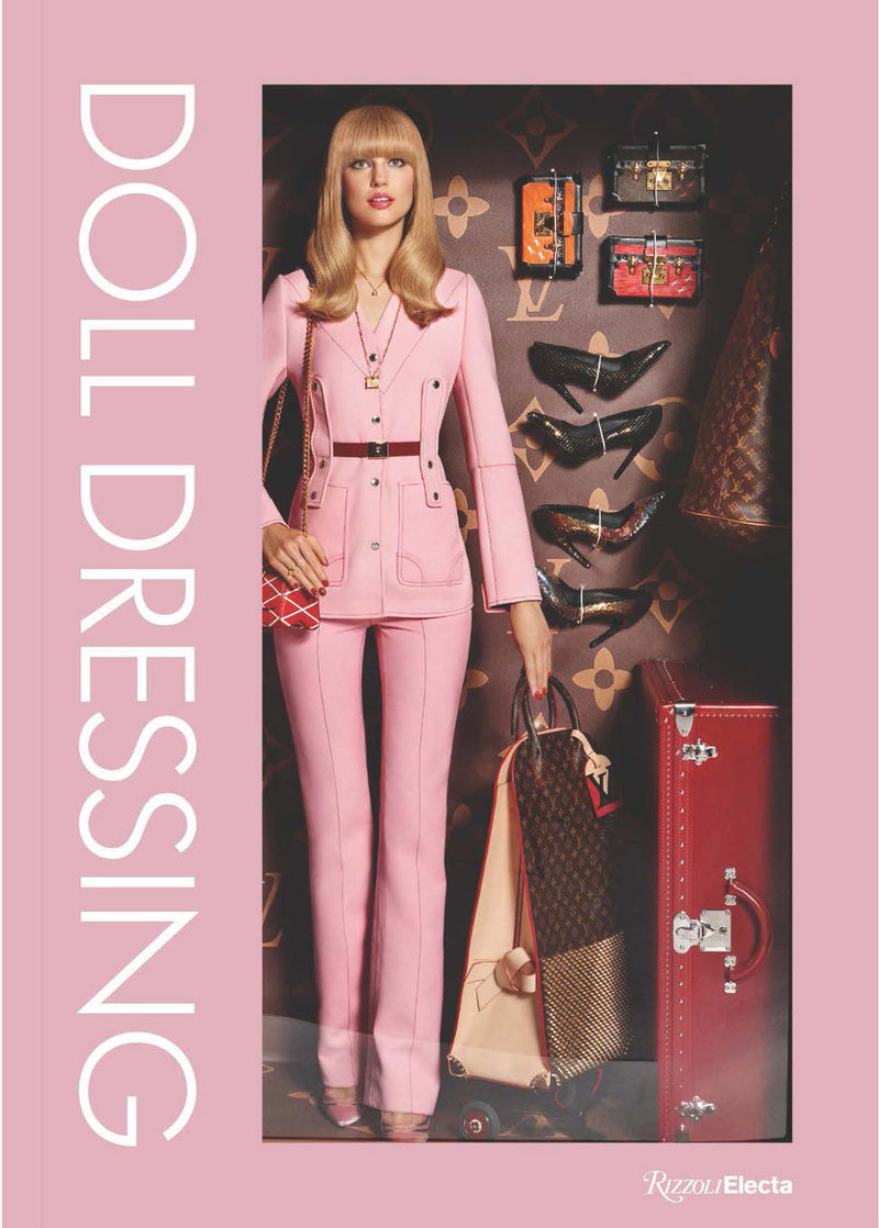 Doll Dressing:Fashion from Barbie to Bratz and Beyond