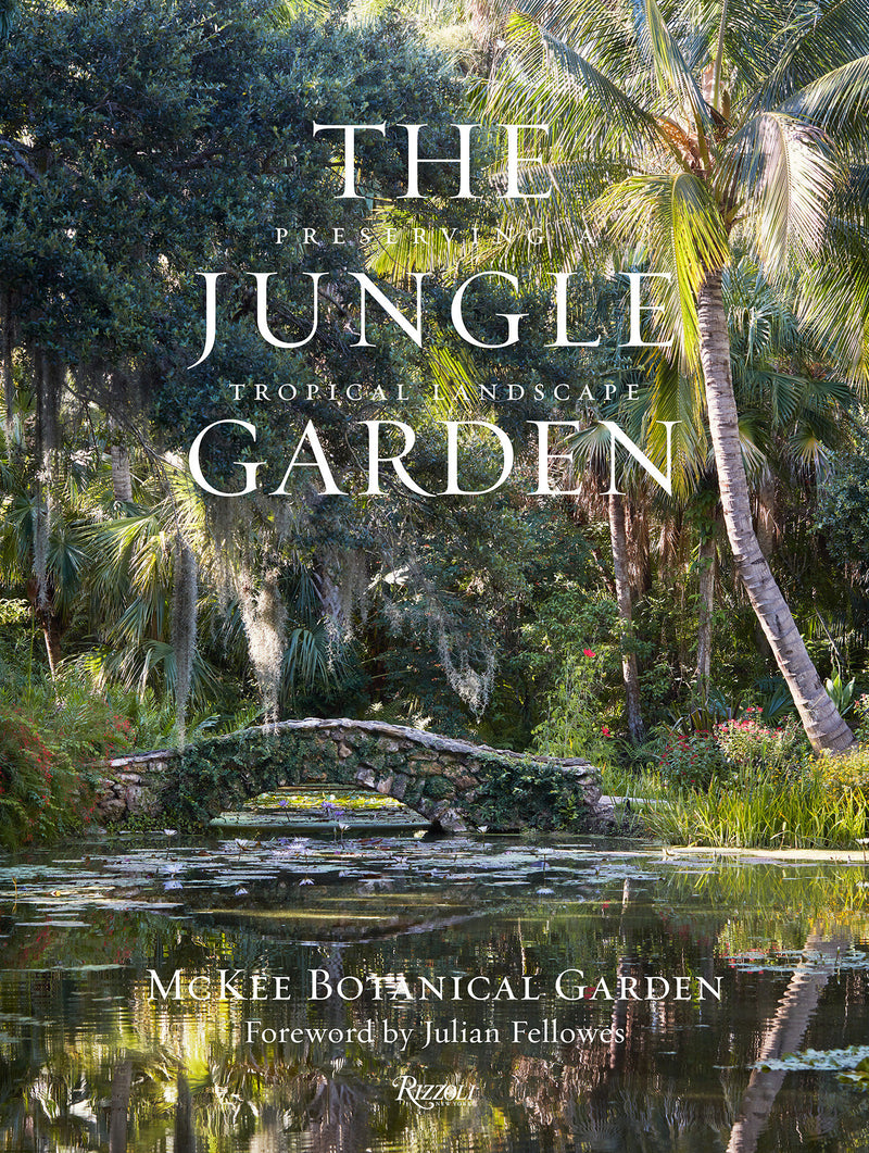 The Jungle Garden:Preserving a Tropical Landscape