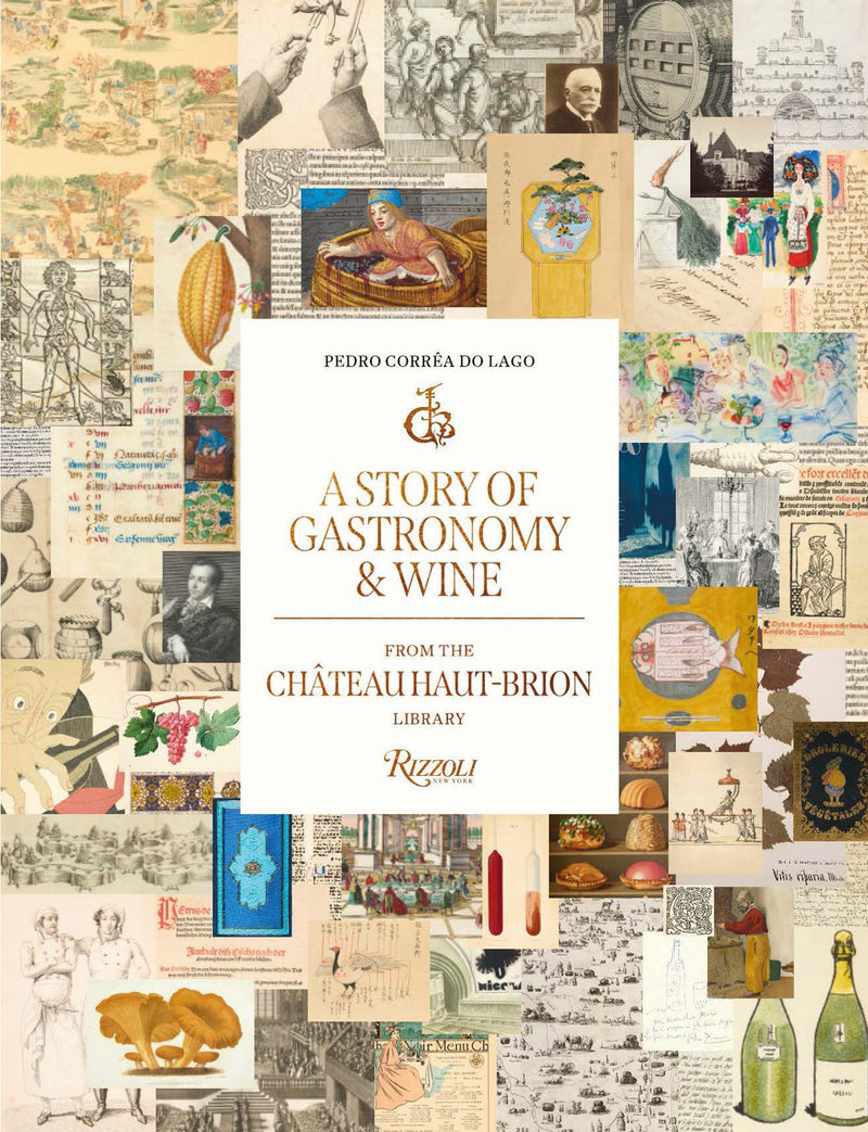 A Story of Gastronomy & Wine:From the Château Haut-Brion Library