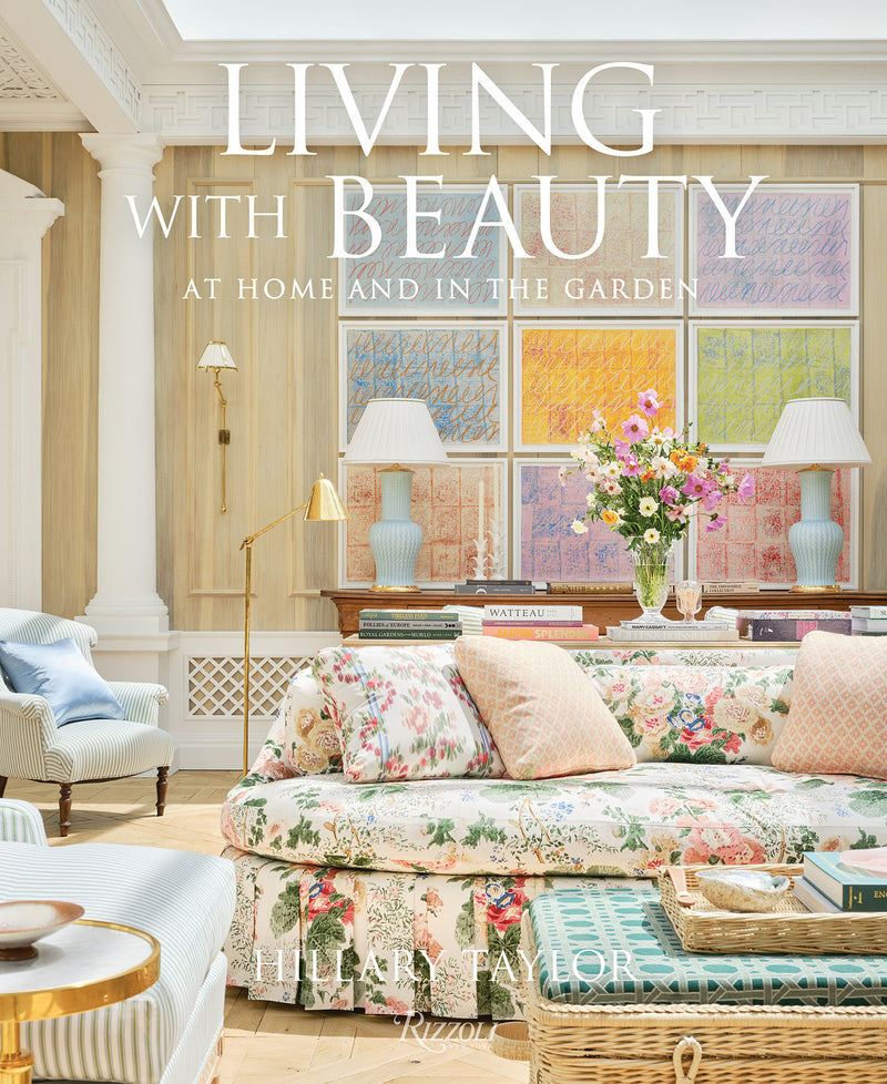 Living with Beauty: At Home and In the Garden