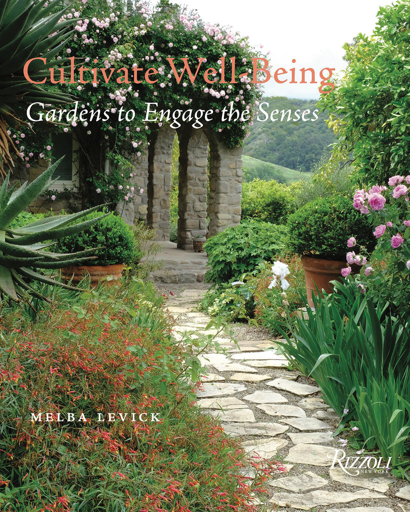 Cultivate Well-Being: Gardens to Engage the Senses