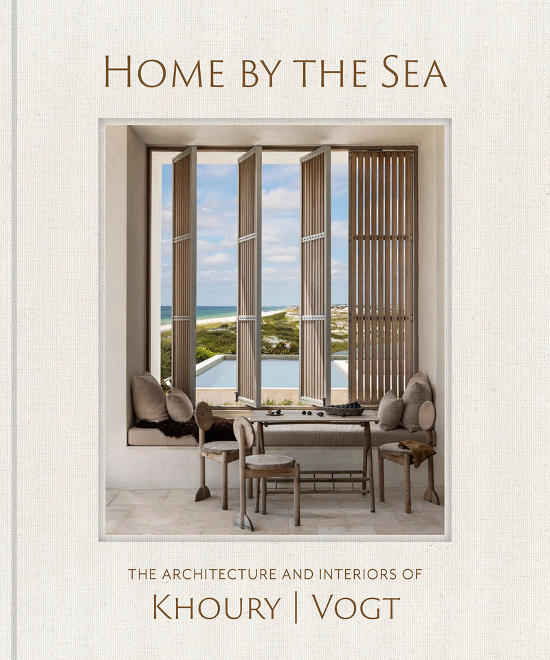 Home by the Sea: The Architecture and Interiors of Khoury Vogt