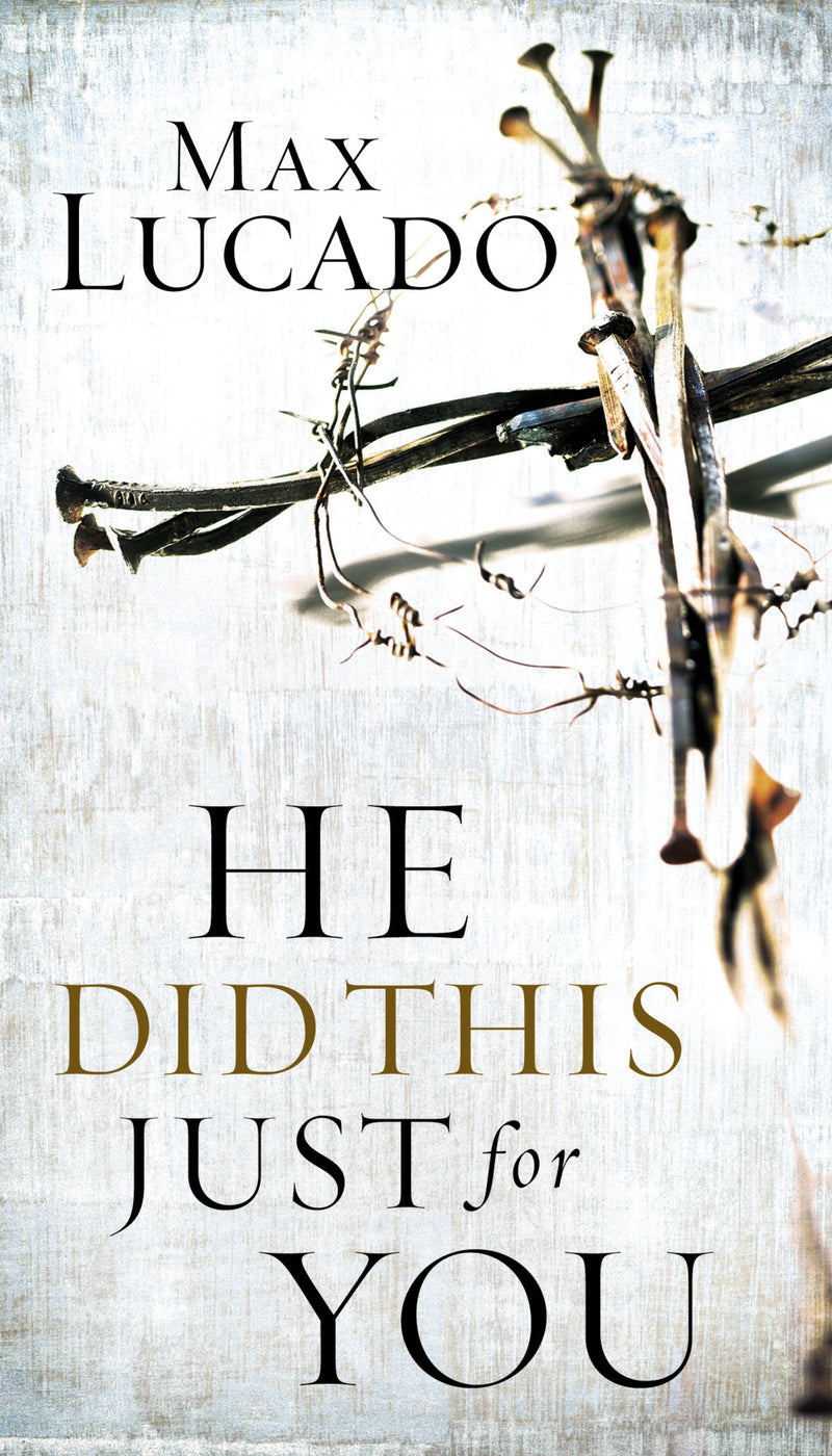 He Did This Just for You: Discover God's Promise of Salvation, Hope, and New Life