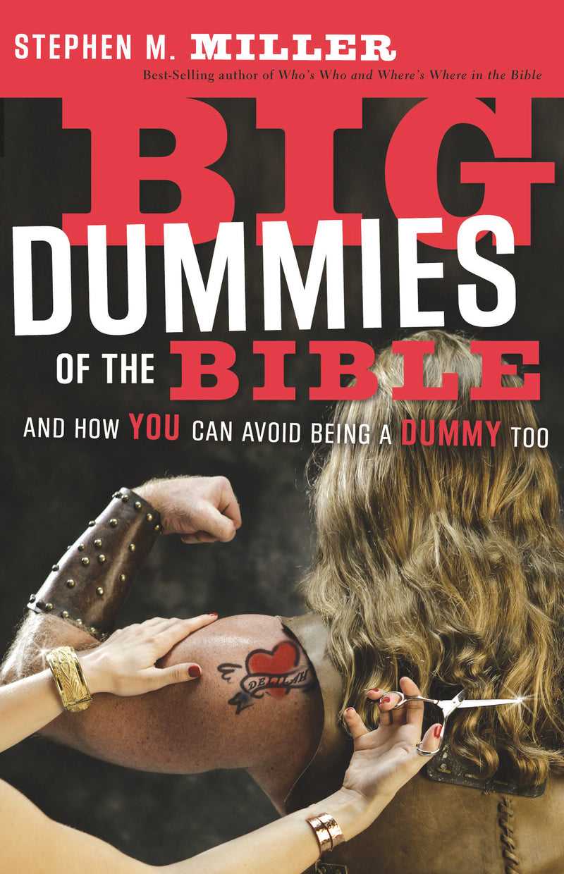 Big Dummies of the Bible: And How You Can Avoid Being A Dummy Too