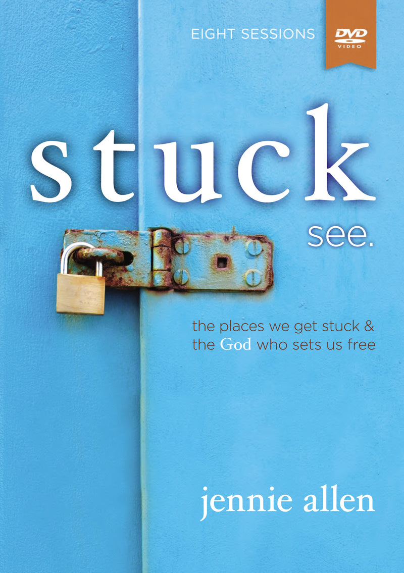 Stuck Video Study: The Places We Get Stuck and   the God Who Sets Us Free