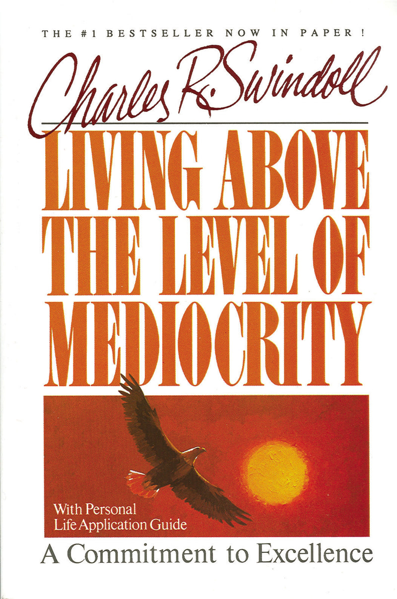 Living Above the Level of Mediocrity: A Commitment to Excellence