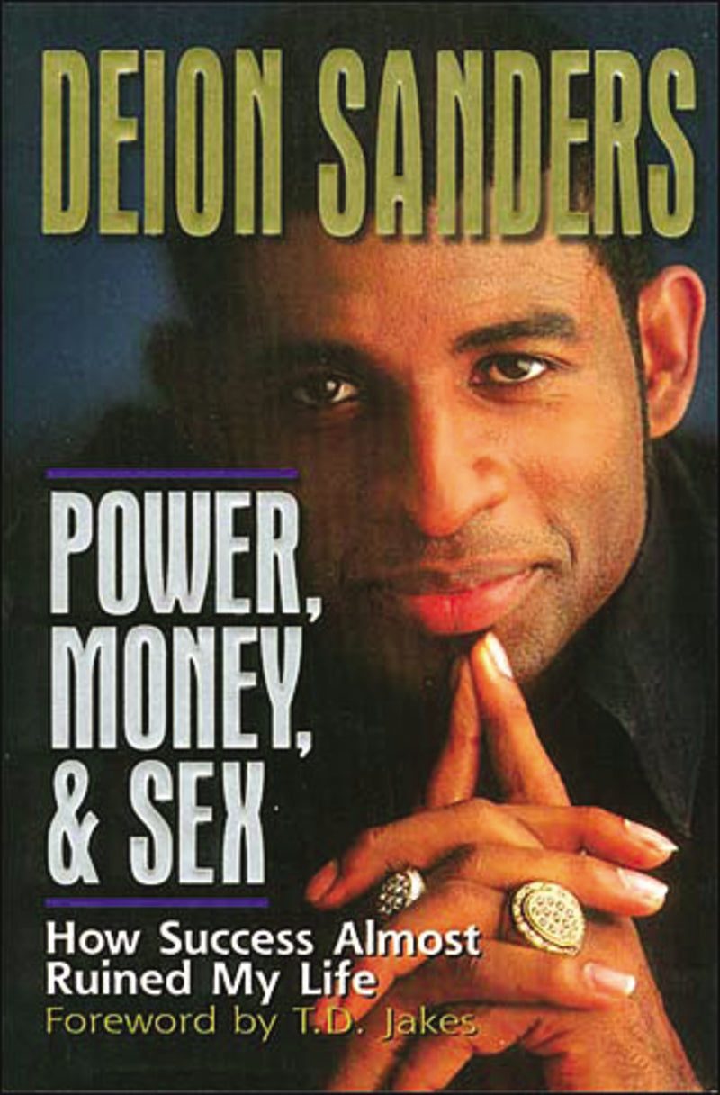 Power, Money and   Sex: How Success Almost Ruined My Life