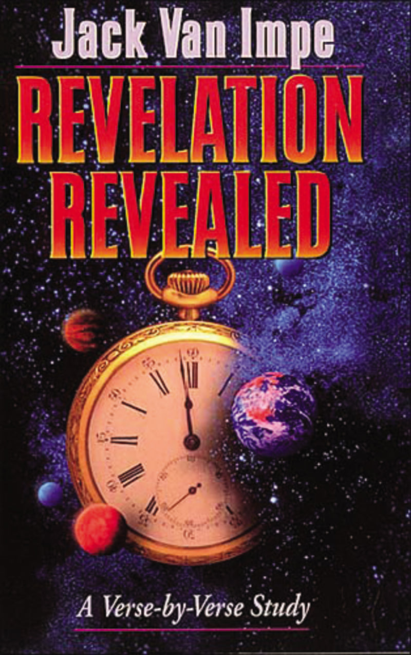 Revelation Revealed: A Verse-by-Verse Study