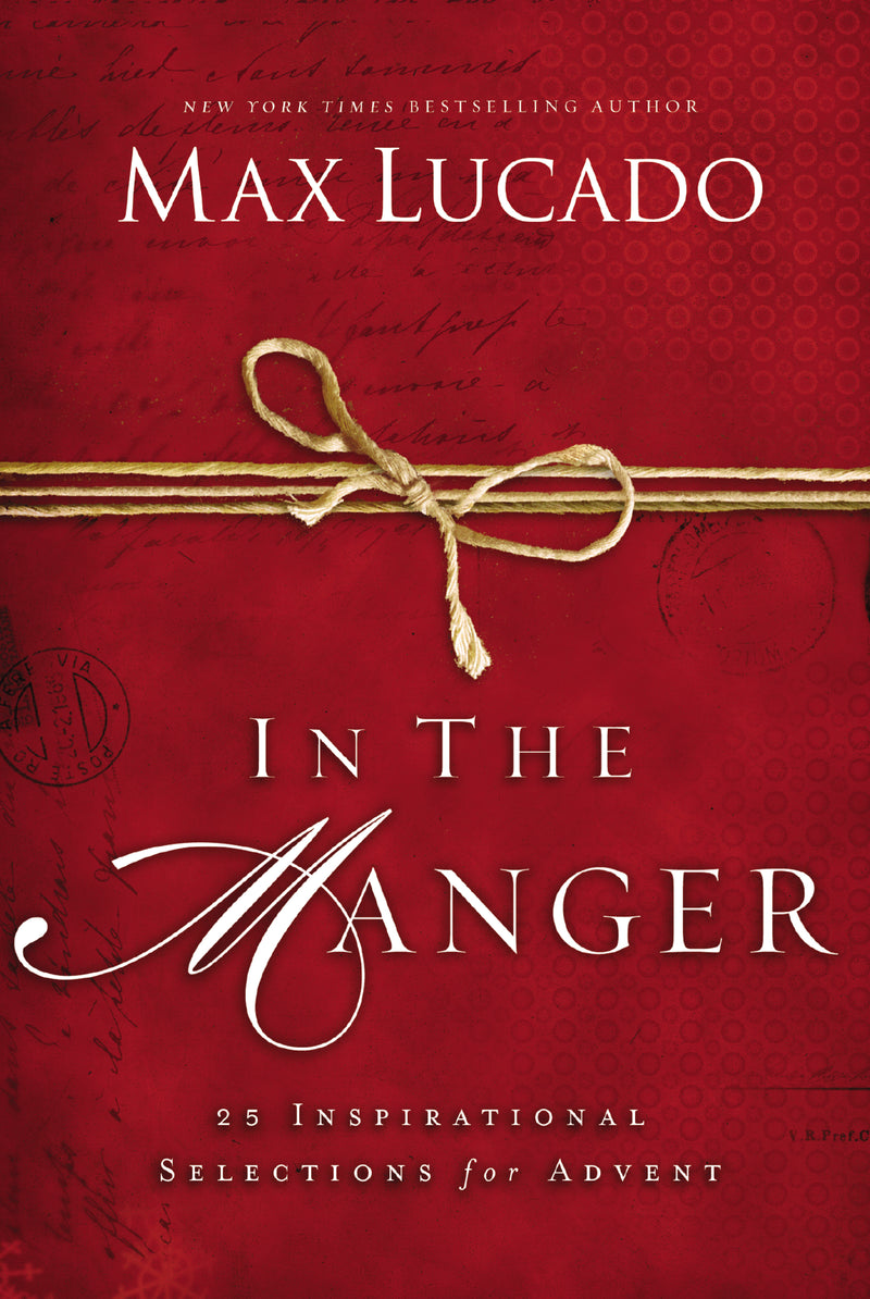 In the Manger: 25 Inspirational Selections for Advent (A 25-Day Christmas Devotional)