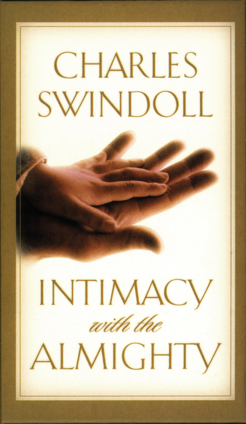 Intimacy With The Almighty: Encountering Christ in the Secret Places of Your Life
