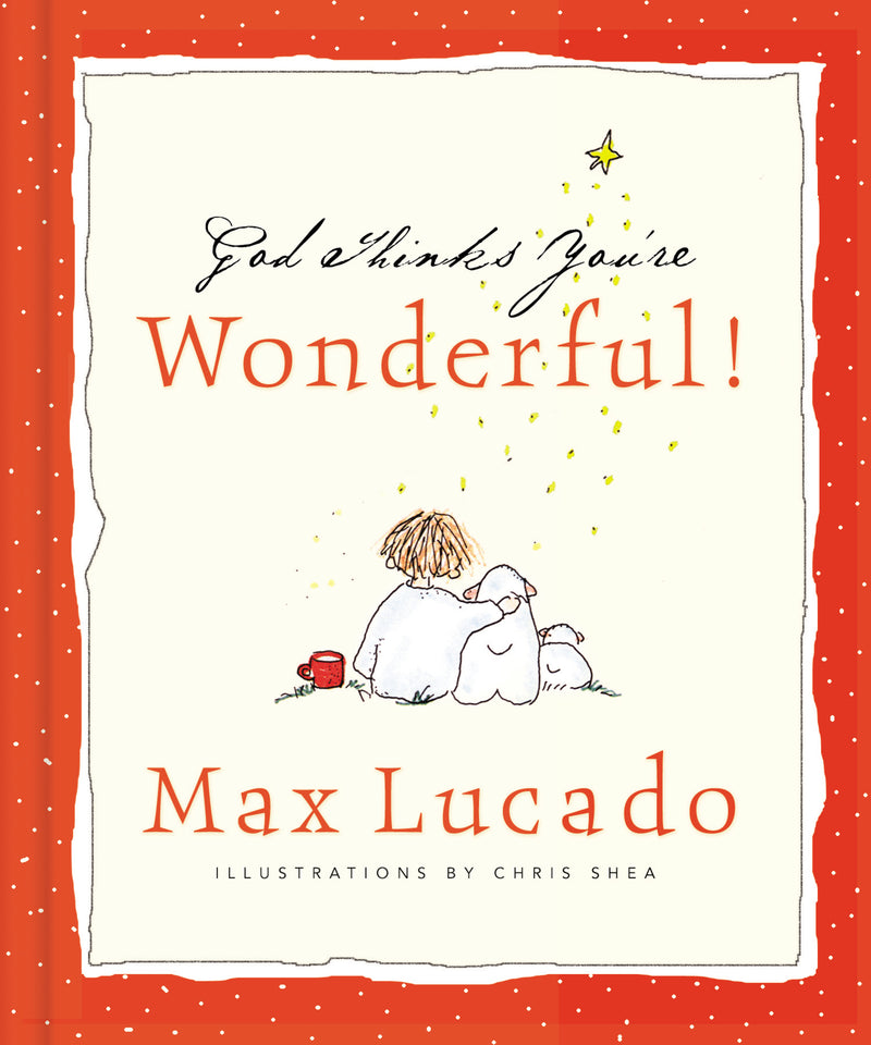 God Thinks You're Wonderful: Heartwarming Reminders of God's Love
